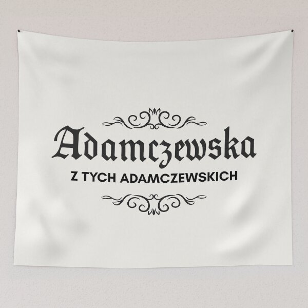 Item preview, Adamczewska z tych Adamczewskich | Quote from 1670 series | Funny Polish| Gag Gift designed and sold by Anniko Art Studio.