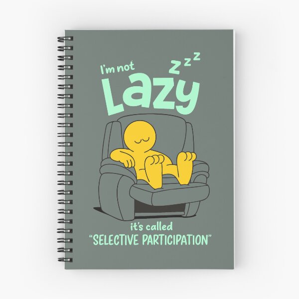 Item preview, Funny Lazy Quote – Selective Participation Design designed and sold by graphicnew.