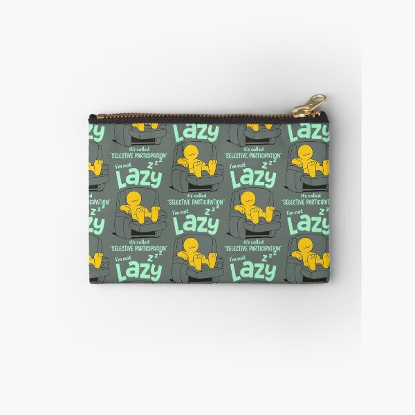 Item preview, Funny Lazy Quote – Selective Participation Design designed and sold by graphicnew.