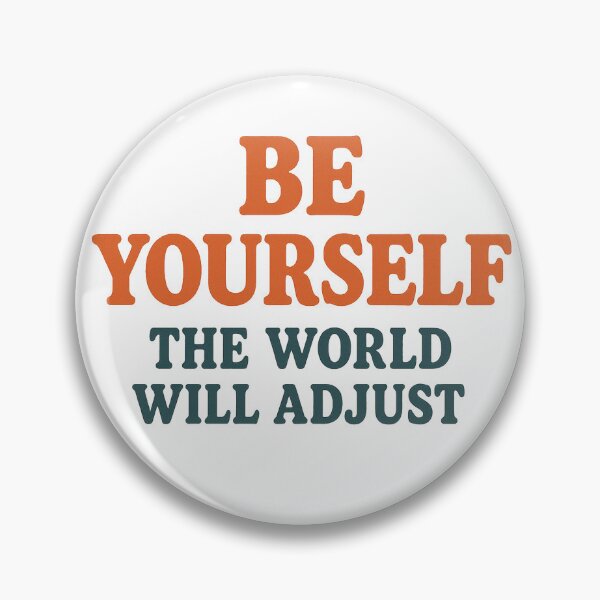 Item preview, Be Yourself – The World Will Adjust designed and sold by QueenStore-USA.