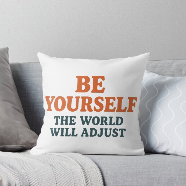 Item preview, Be Yourself – The World Will Adjust designed and sold by QueenStore-USA.
