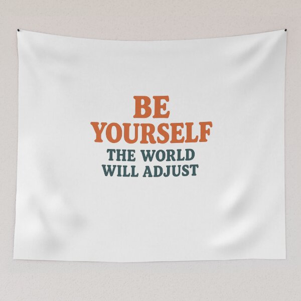 Item preview, Be Yourself – The World Will Adjust designed and sold by QueenStore-USA.