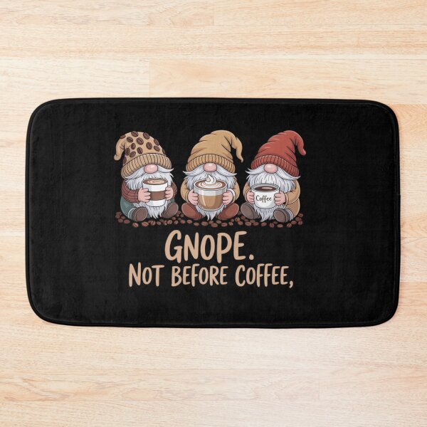 Item preview, Nope Not Before Coffee Gnomes designed and sold by SlogariArt.