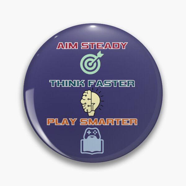 Item preview, Aim Steady, Think Faster, Play Smarter designed and sold by RonPaulHappyGamer.
