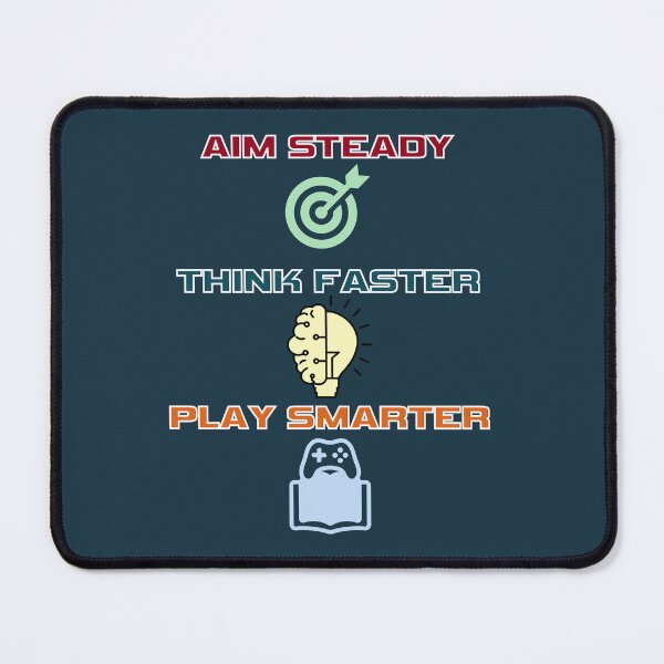 Item preview, Aim Steady, Think Faster, Play Smarter designed and sold by RonPaulHappyGamer.