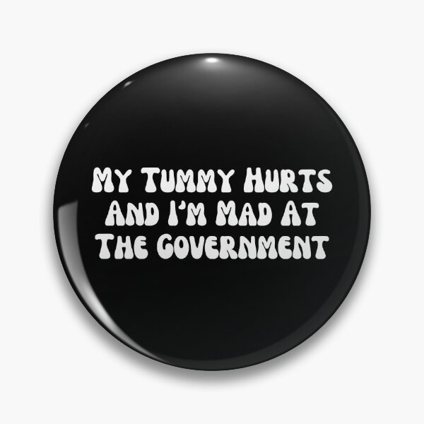 Item preview, My Tummy Hurts And I'm Mad At The Government, Anti Government, Funny Political Bumper designed and sold by SWETA HALDER.
