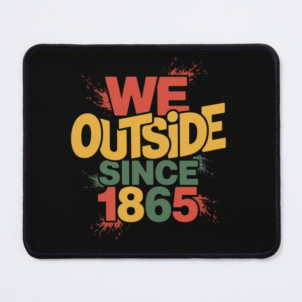 Item preview, We Outside Since 1865 Black Pride Juneteenth designed and sold by SlogariArt.
