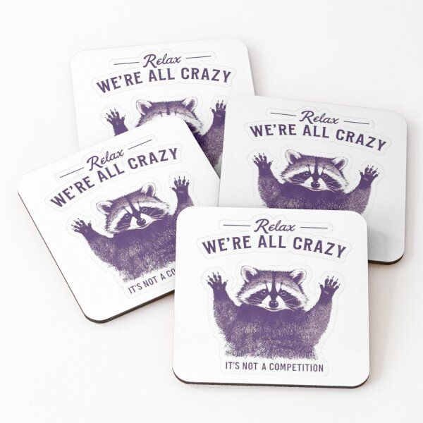 Item preview, Relax We're All Crazy Raccoon Funny Sticker designed and sold by JossDesign15.