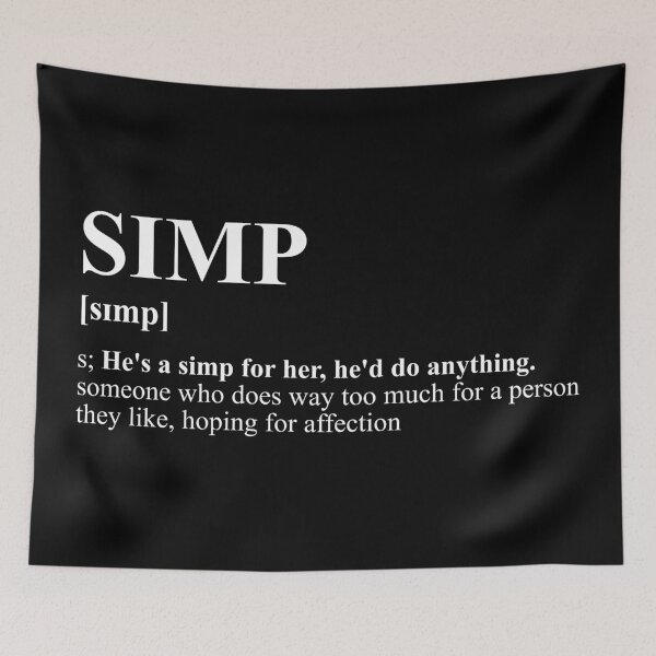 Item preview, Certified Simp: Too Much For a Crush Funny Meme designed and sold by SPAZE-Typo.