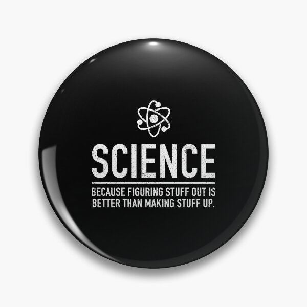 Item preview, Science, Because Figuring Stuff Out Is Better Than Making Stuff Up - Funny Scientist Science Teacher Gift designed and sold by ruinzahelva.