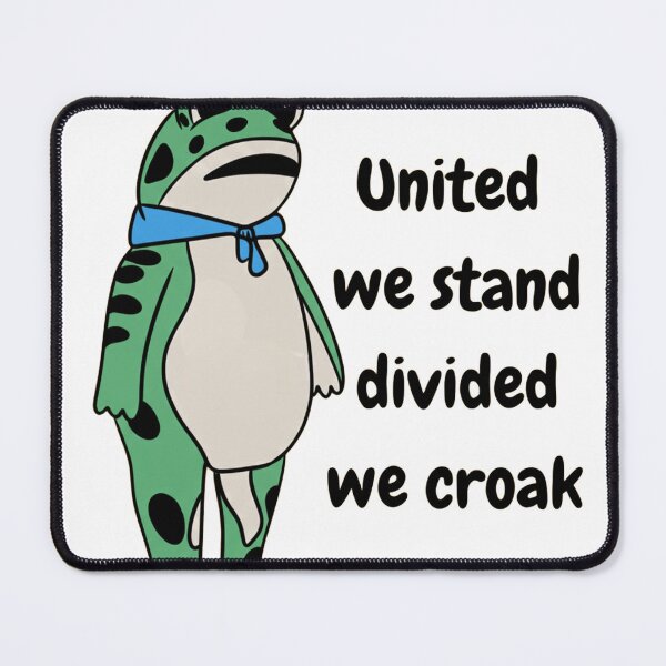 Item preview, United We Stand Divided We Croak Frog Sticker | Funny Unity Meme Positive Message Froggy T-Shirt designed and sold by JossDesign15.
