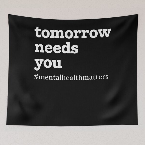 Item preview, Tomorrow Needs You - Mental Health Awareness designed and sold by Formatage.