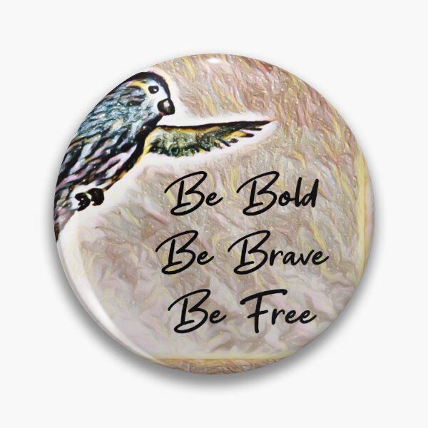 Item preview, Be bold, be brave, be free - bird print. designed and sold by Art-by-Nade.