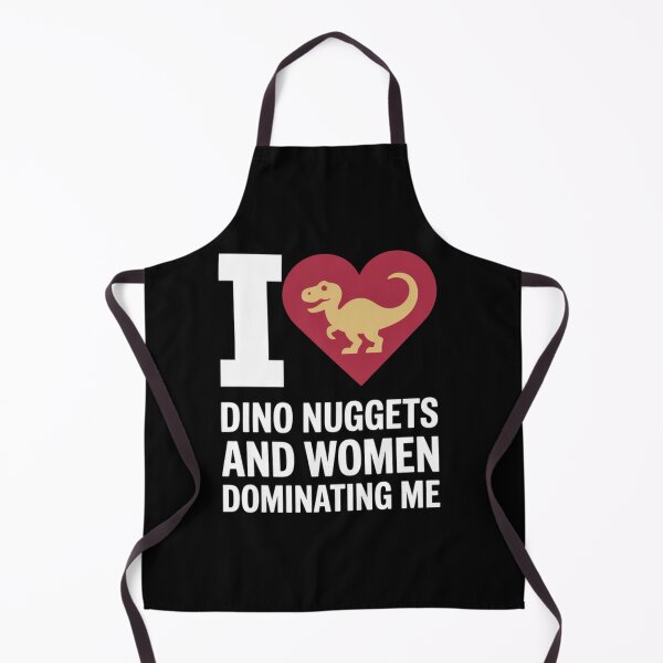 Item preview,  I Love Dino Nuggets And Women Dominating  designed and sold by Patricsselin.