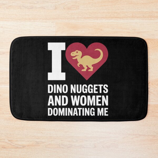 Item preview,  I Love Dino Nuggets And Women Dominating  designed and sold by Patricsselin.
