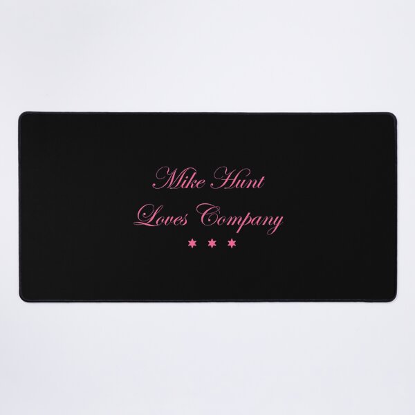 Item preview, Mike Hunt Loves Company Funny Raunchy Girl's Night Out Gift designed and sold by cuffykasapaf.