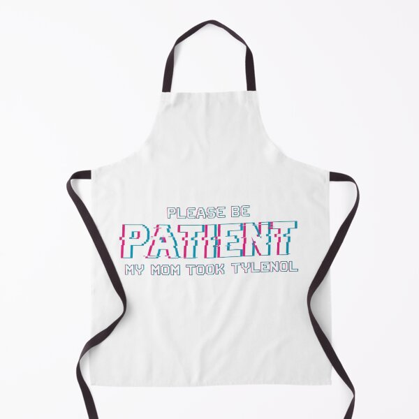 Item preview, Funny Glitch Text "Please Be Patient My Mom Took Tylenol" Quote designed and sold by MotivAura.
