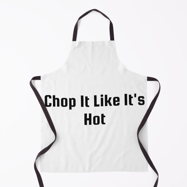 Item preview, Chop It Like It’s Hot designed and sold by Ninjacatoff.