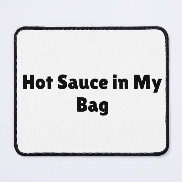 Item preview, Hot Sauce in My Bag designed and sold by Ninjacatoff.