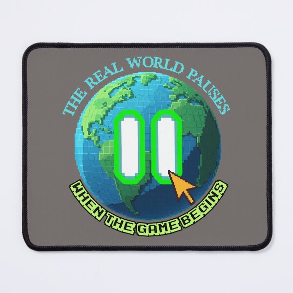 Item preview, The Real World Pauses When The Game Begins designed and sold by RonPaulHappyGamer.