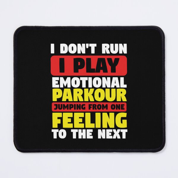Item preview, I Play Emotional Parkour Funny Quote | Sarcastic Mental Health Humor & Witty Saying designed and sold by Farid94.