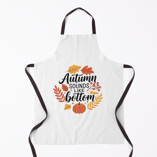 Item preview, Autumn Sounds Like Bottom — Funny Fall Quote for Cozy Season Lovers designed and sold by LOFTS Store .