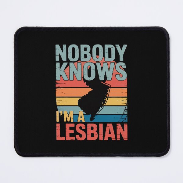 Item preview, Nobody Knows I'm A Lesbian designed and sold by BeetleMalon.