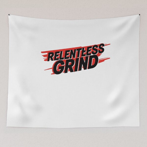 Item preview, Relentless Grind – Urban Streetwear & Gym Motivation Quote designed and sold by Happyfreedom.