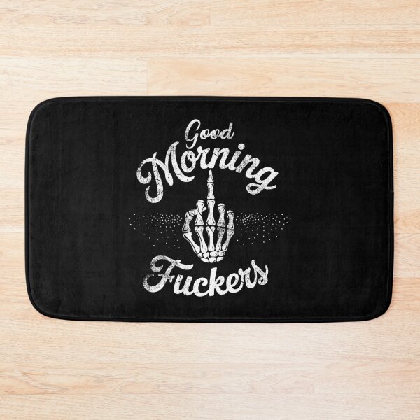 Item preview, Good Mourning Fuckers designed and sold by EdgeDrip.