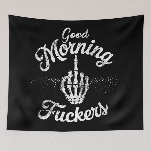 Item preview, Good Mourning Fuckers designed and sold by EdgeDrip.