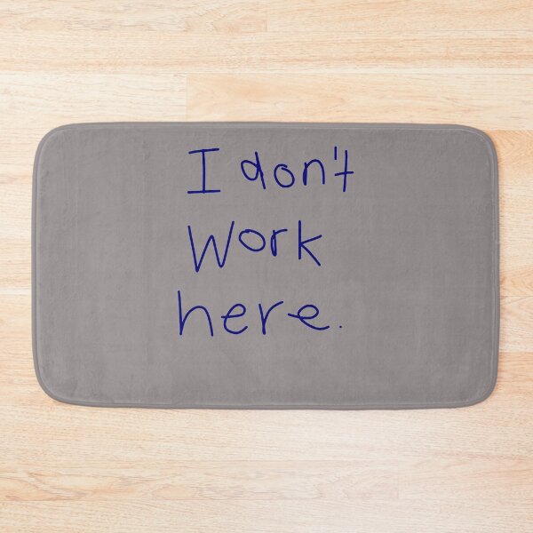 Item preview, I-DON'T-WORK-HERE-T-SHIRT designed and sold by handalgarland.