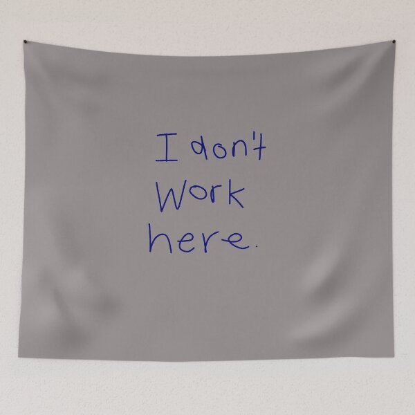 Item preview, I-DON'T-WORK-HERE-T-SHIRT designed and sold by handalgarland.