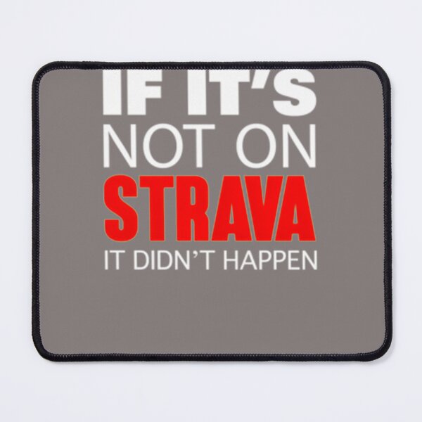 Item preview, IF-IT'S-NOT-ON-STRAVA-IT-DIDN'T-HAPPEN-SMALL-LOGO-(ORIGINAL-DESIGN) designed and sold by hillermancarrie.