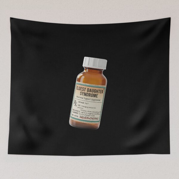 Item preview, Eldest Daughter Syndrome Pills | Funny Sarcastic Mental Health Medication Label designed and sold by Sitred123.