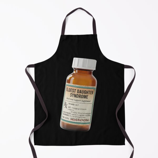 Item preview, Eldest Daughter Syndrome Pills | Funny Sarcastic Mental Health Medication Label designed and sold by Sitred123.
