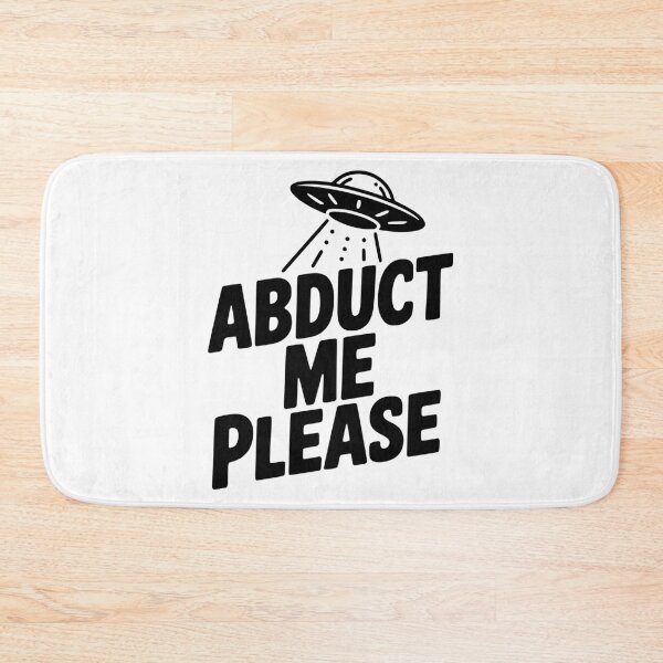Item preview, Abduct Me Please designed and sold by Frank Ring.