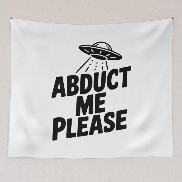 Item preview, Abduct Me Please designed and sold by Frank Ring.