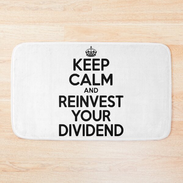 Item preview, Keep Calm and Reinvest Your Dividend designed and sold by Frank Ring.