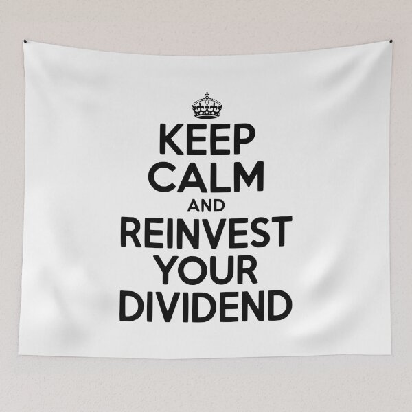 Item preview, Keep Calm and Reinvest Your Dividend designed and sold by Frank Ring.