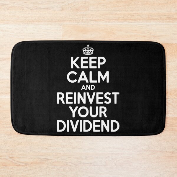 Item preview, Keep Calm and Reinvest Your Dividend designed and sold by Frank Ring.