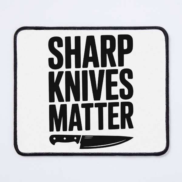 Item preview, Sharp Knives Matter designed and sold by Frank Ring.