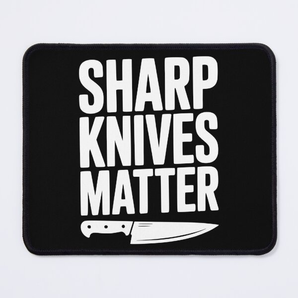 Item preview, Sharp Knives Matter designed and sold by Frank Ring.