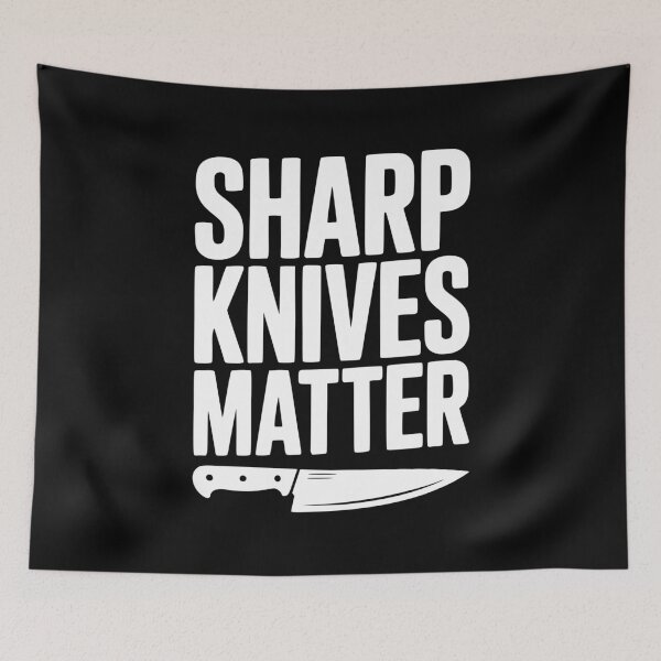 Item preview, Sharp Knives Matter designed and sold by Frank Ring.
