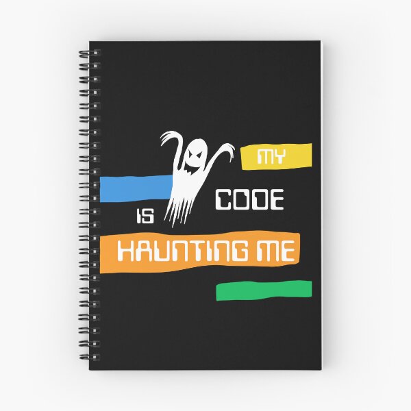 Item preview, My Code Is Haunting Me - funny design for IT, programmers and geeks designed and sold by mARTaCreation.