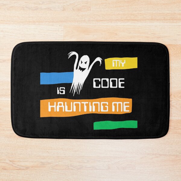 Item preview, My Code Is Haunting Me - funny design for IT, programmers and geeks designed and sold by mARTaCreation.