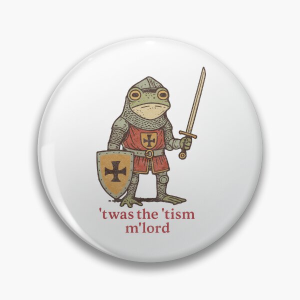 Item preview, ’Twas the ’Tism, M’Lord | Medieval Frog Knight Meme designed and sold by TynesDesign.