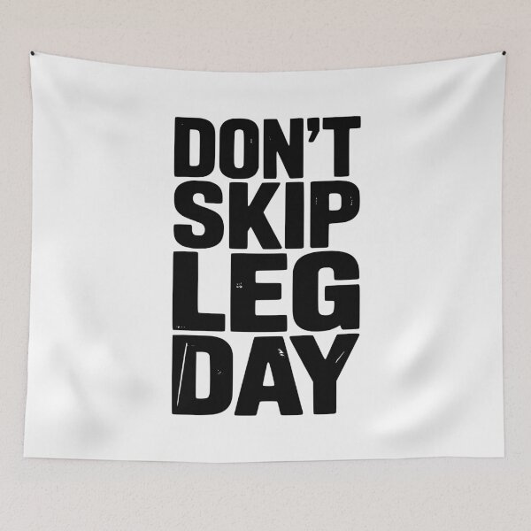 Item preview, Don’t Skip Leg Day designed and sold by Frank Ring.