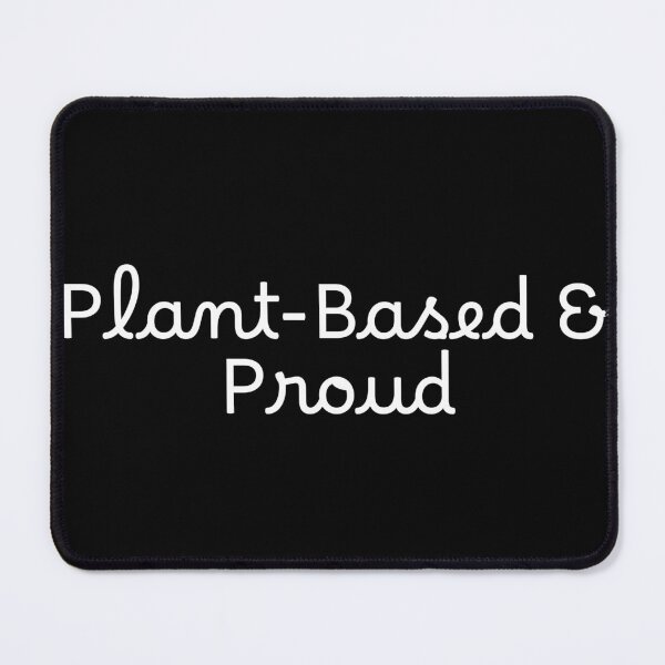 Item preview, Plant-Based & Proud designed and sold by Ninjacatoff.