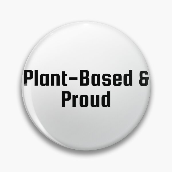 Item preview, Plant-Based & Proud designed and sold by Ninjacatoff.