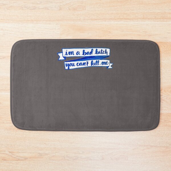 Item preview, IM-A-BAD-BITCH-YOU-CANT-KILL-ME designed and sold by loshbaughcat.